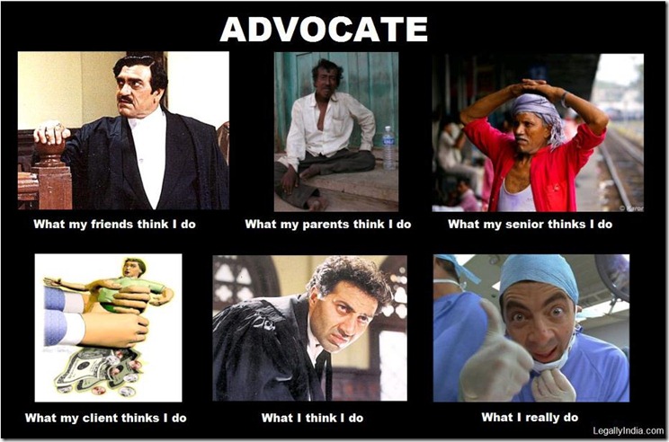 The Indian advocate: What people think I do and what i really do